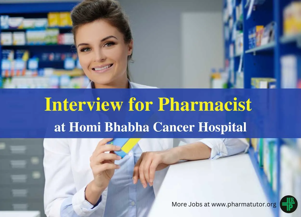 Interview for Pharmacist at Homi Bhabha Cancer Hospital
