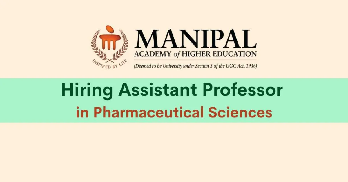 MAHE Hiring Assistant Professor in Pharmaceutical Sciences
