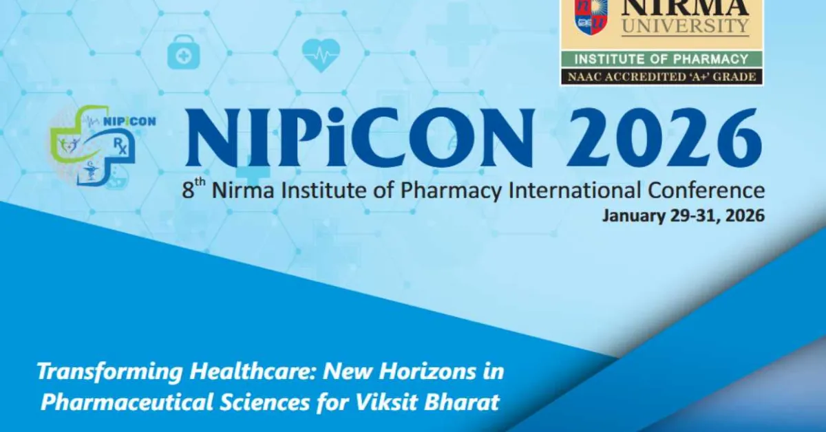 NIPiCON 2026, 8th Nirma Institute of Pharmacy International Conference