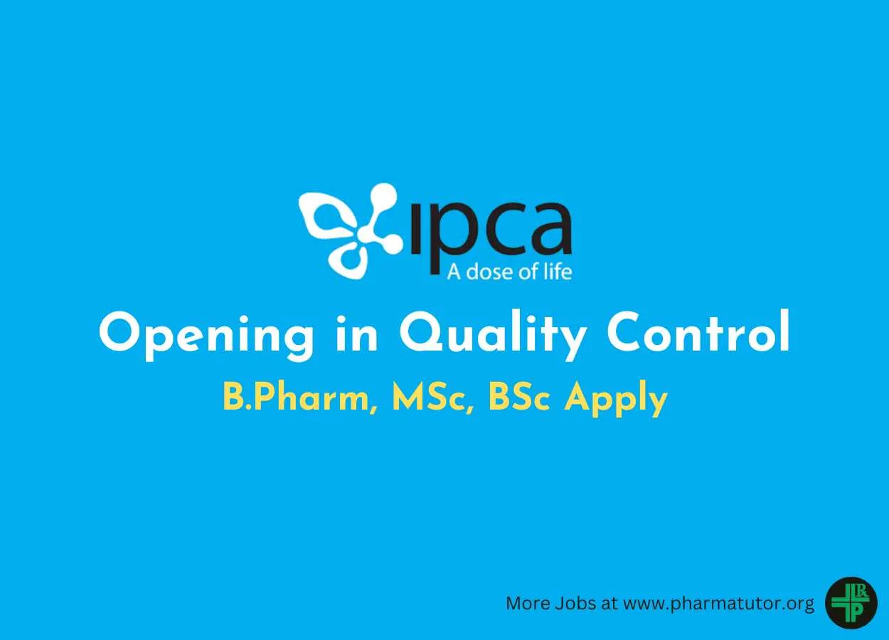Opening in Quality Control at IPCA Laboratories