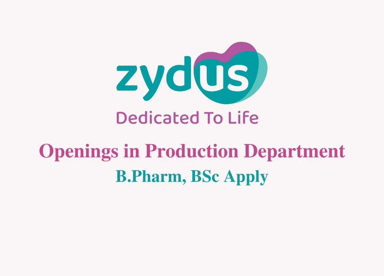 Openings in Production Department at Zydus Lifesciences