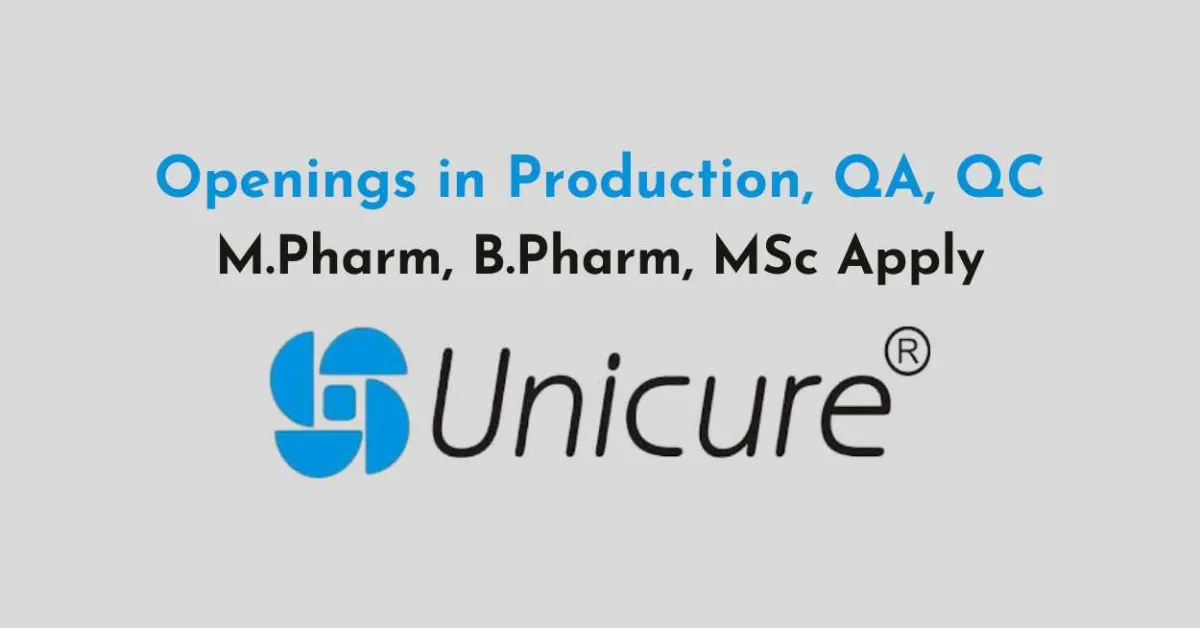 Openings in Production, QA, QC at Unicure Pharma
