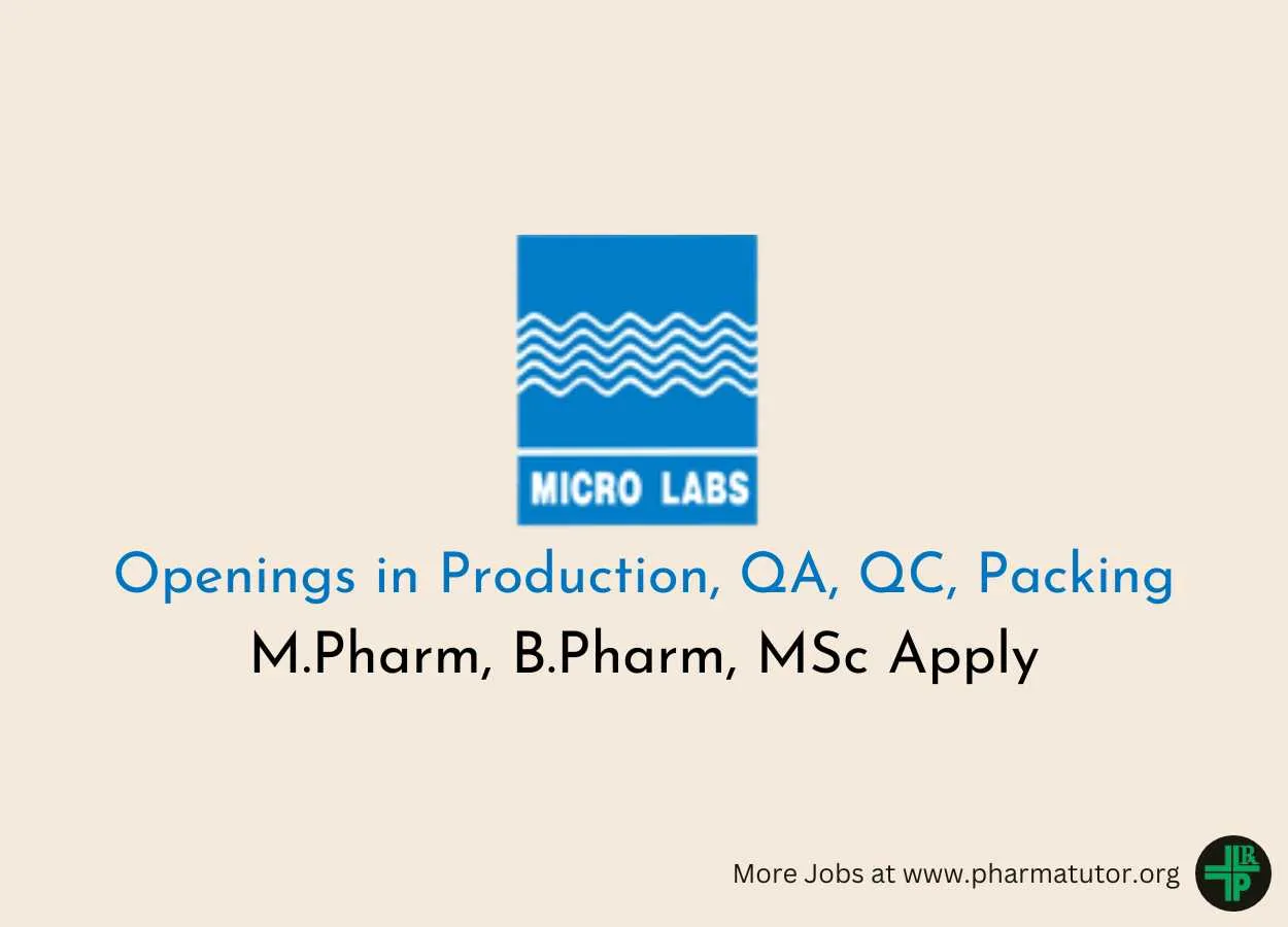 Openings in Production, QA, QC, Packing at Micro Labs