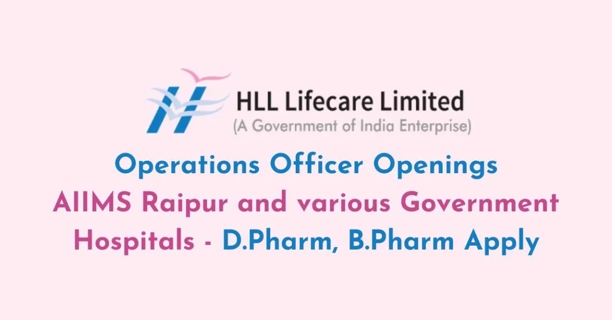 Operations Officer Openings at AIIMS Raipur and various Government Hospitals