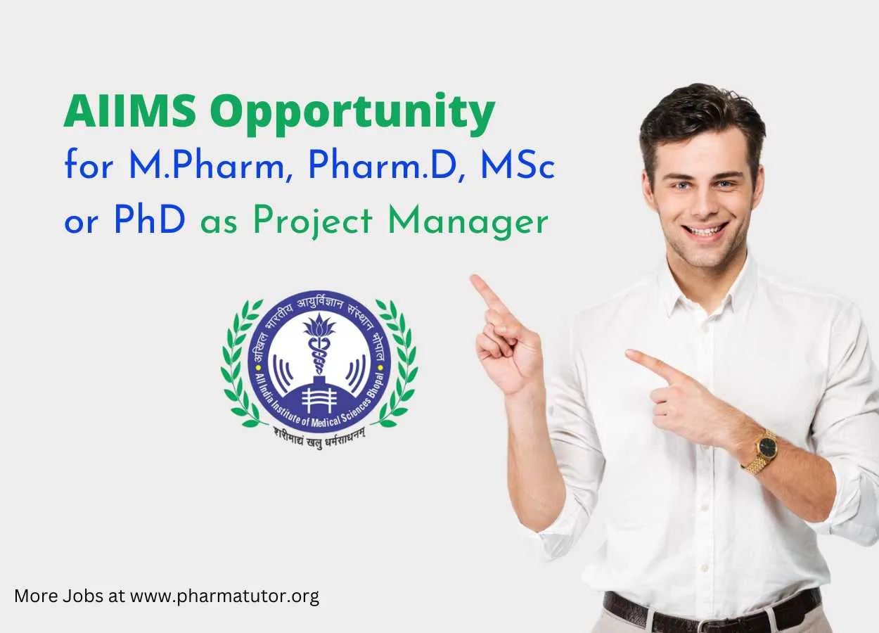 Opportunity for M.Pharm, Pharm.D, MSc or PhD as Project Manager at AIIMS
