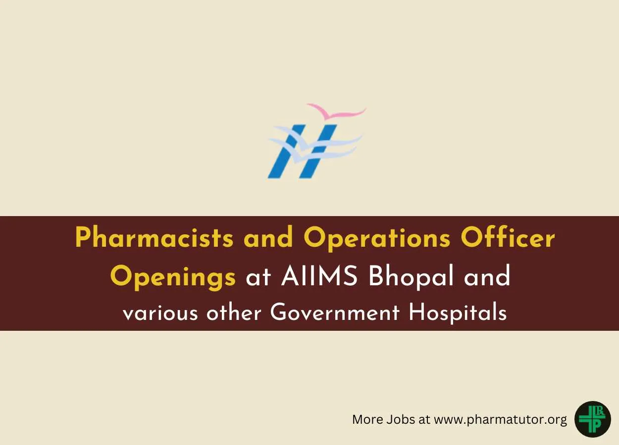 Pharmacists and Operations Officer Openings at AIIMS Bhopal and various other Government Hospitals