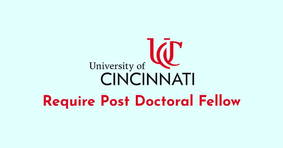 Require Post Doctoral Fellow at University of Cincinnati