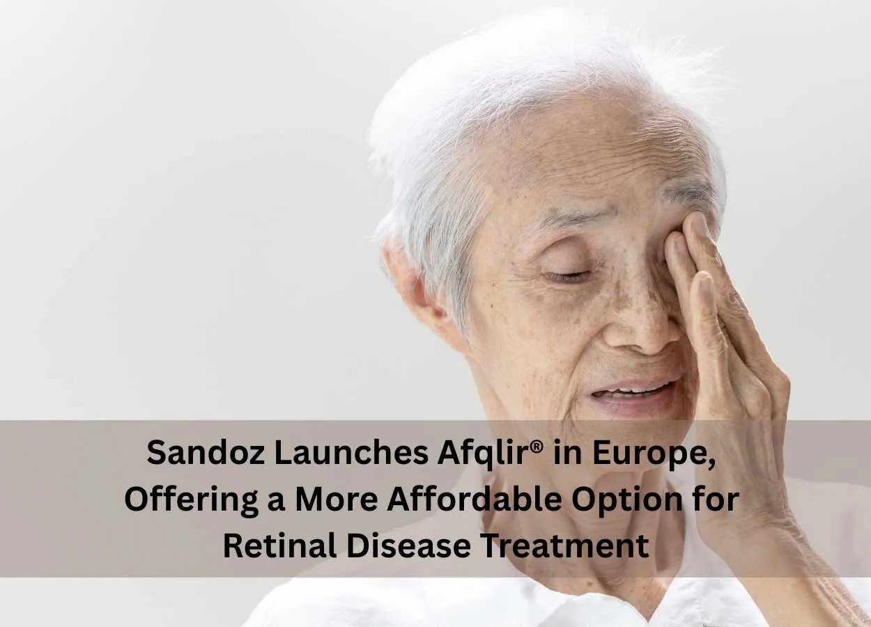 Sandoz Launches Afqlir® in Europe, Offering a More Affordable Option for Retinal Disease Treatment