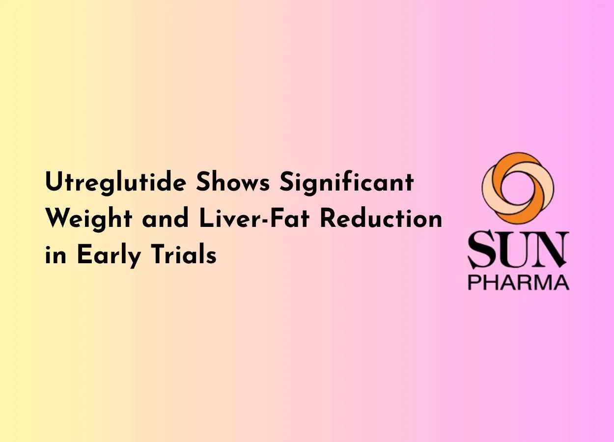 Utreglutide Shows Significant Weight and Liver-Fat Reduction in Early Trials Sun Pharma