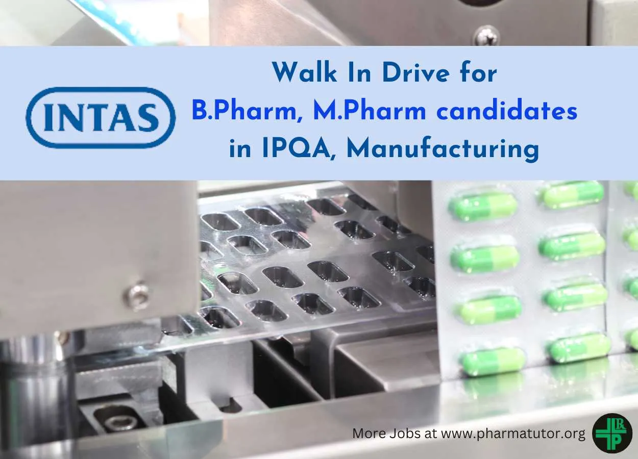 Walk In Drive at Vadodara for B.Pharm, M.Pharm candidates in IPQA, Manufacturing at Intas Pharma