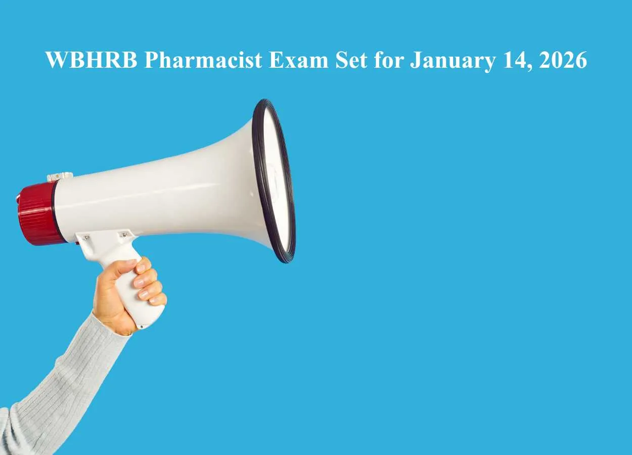 WBHRB Pharmacist Exam Set for January 14, 2026 : Aspirants Gear Up as Schedule Finally Announced