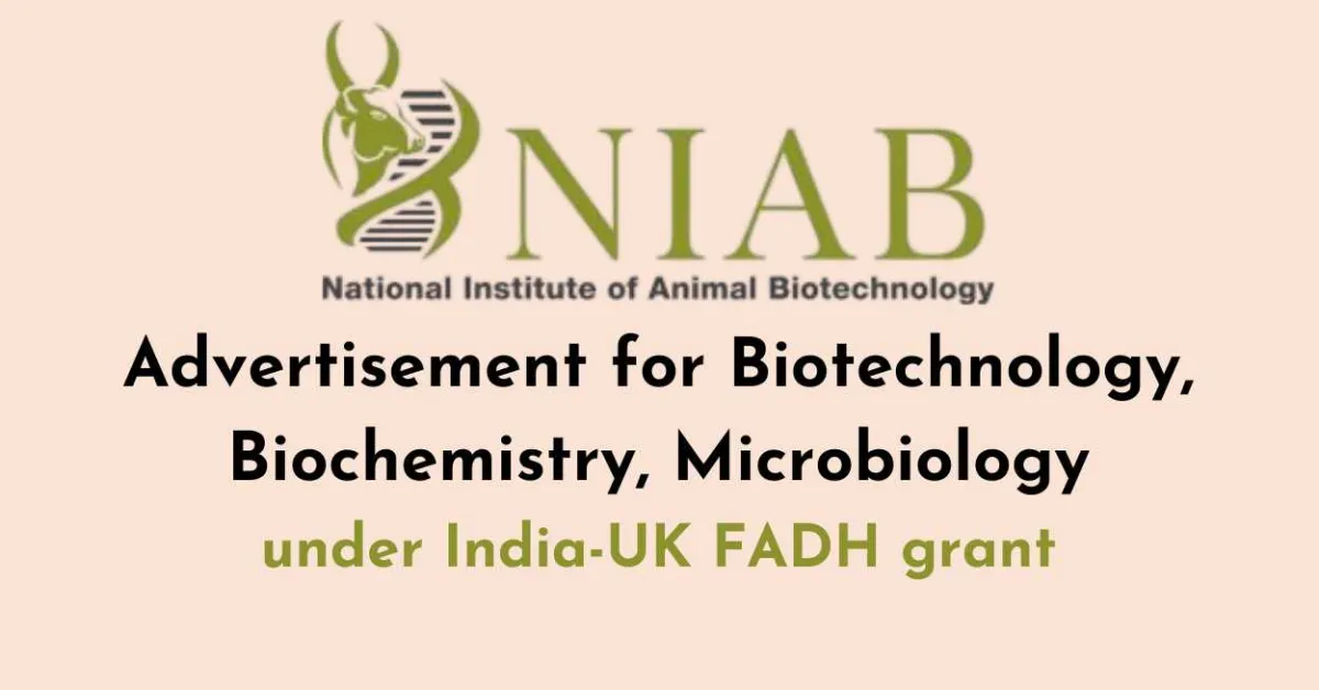 Advertisement for Biotechnology, Biochemistry, Microbiology under India-UK FADH grant at NIAB