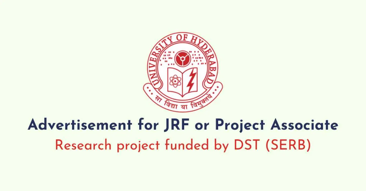 Advertisement for JRF or Project Associate at University of Hyderabad