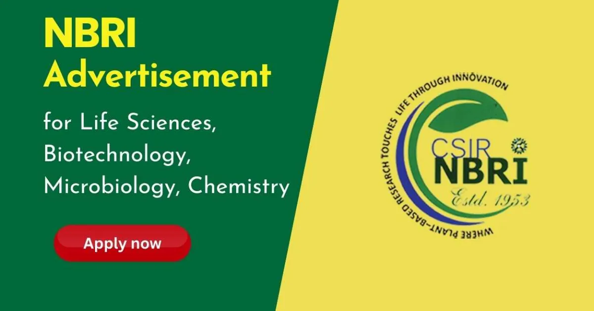 Advertisement for Life Sciences, Biotechnology, Microbiology, Chemistry candidates to work at NBRI