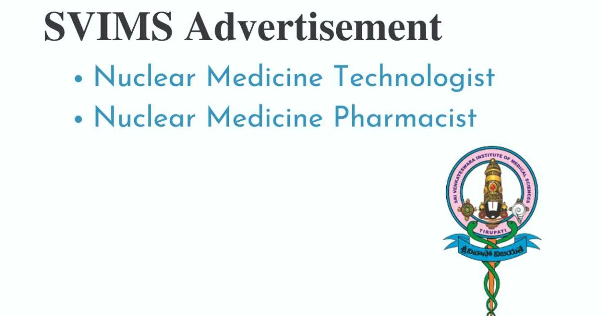 Advertisement for Nuclear Medicine Technologist and Pharmacist at SVIMS