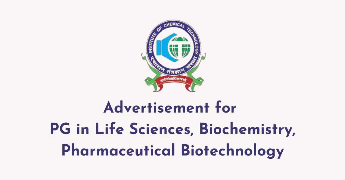 Advertisement for PG in Life Sciences, Biochemistry, Pharmaceutical Biotechnology at ICT Mumbai