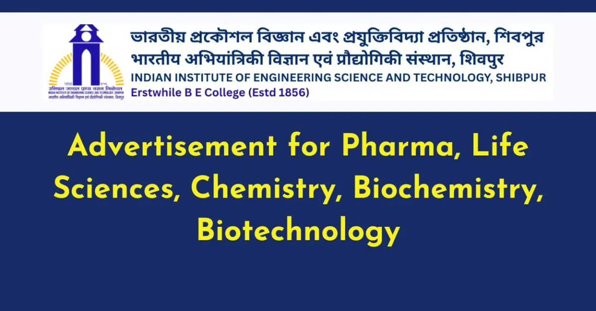 Advertisement for Pharma, Life Sciences, Chemistry, Biochemistry, Biotechnology at IIEST