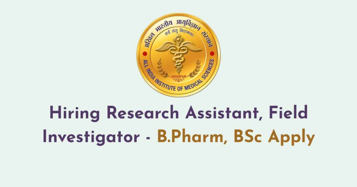 AIIMS Hiring Research Assistant, Field Investigator