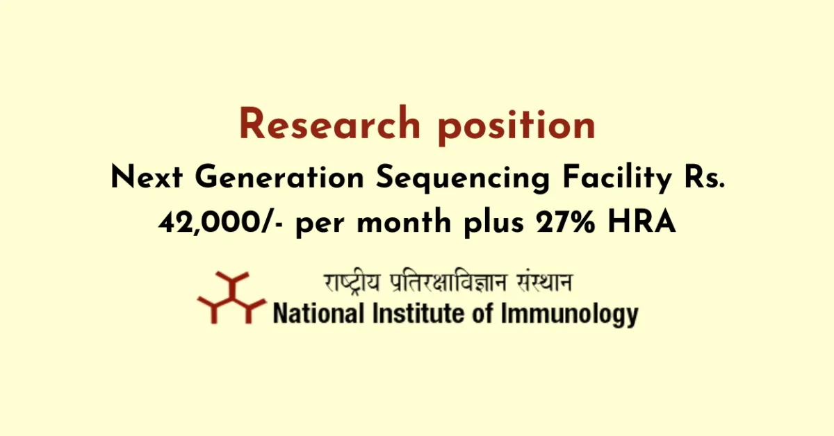 Applications are invited for Next Generation Sequencing Facility at National Institute of Immunology