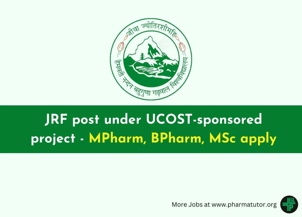 Applications are invited from MPharm, BPharm, MSc candidates at HNB Garhwal University