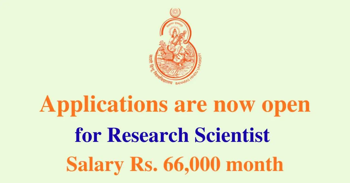 Applications are now open for Research Scientist at BHU