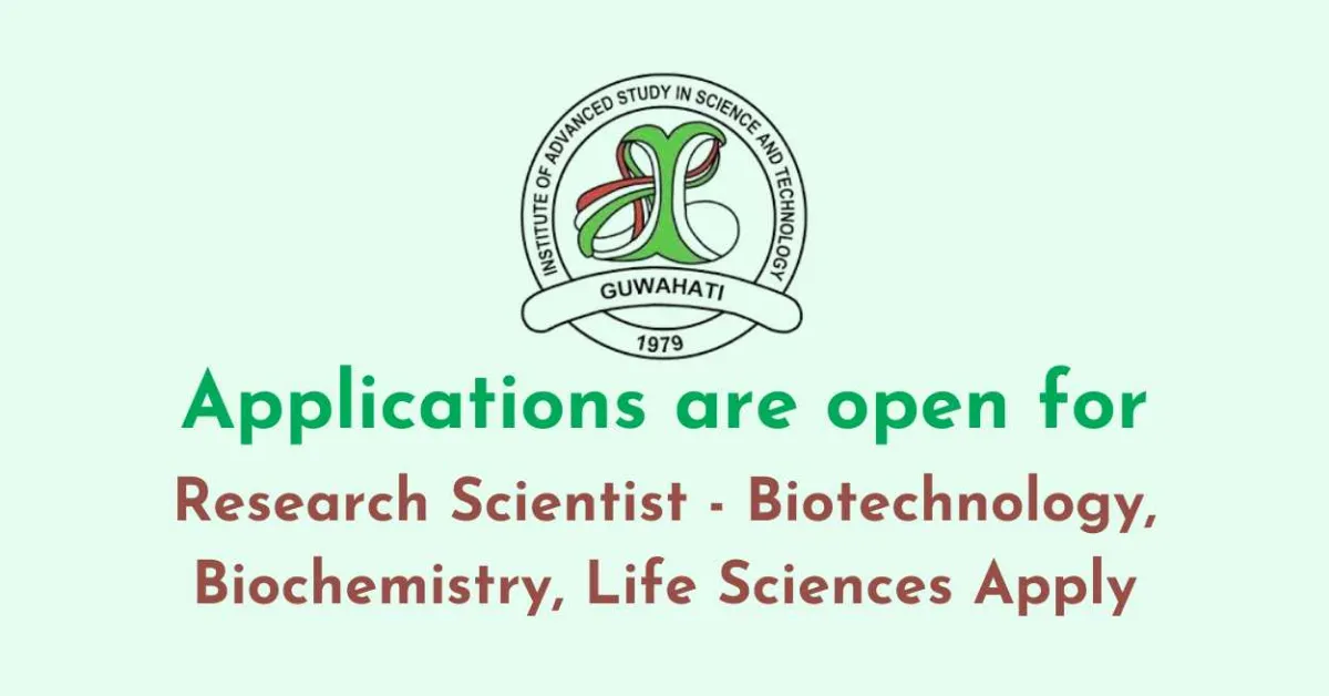 Applications are open for Research Scientist at IASST