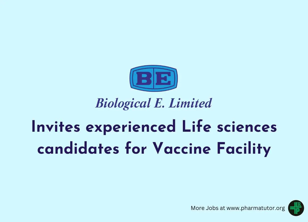 Biological E. Limited invites experienced Life sciences candidates for Vaccine Facility 