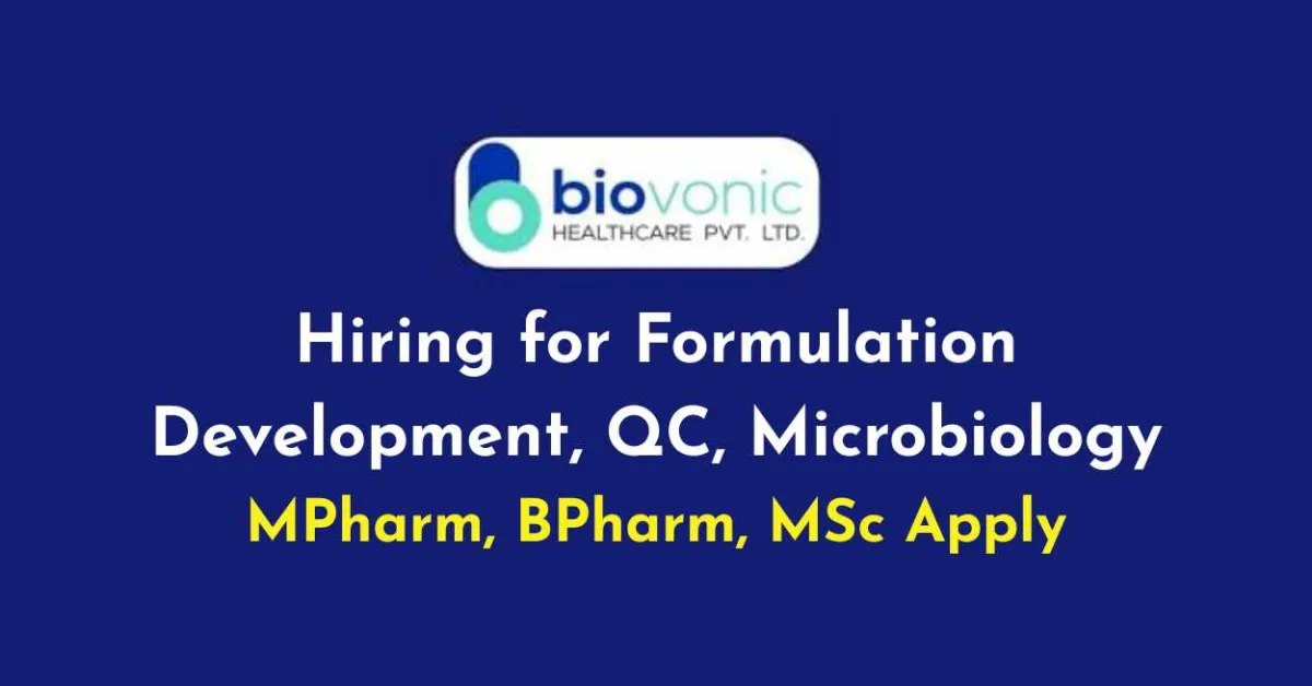 Biovonic Healthcare hiring for Formulation Development, QC, Microbiology