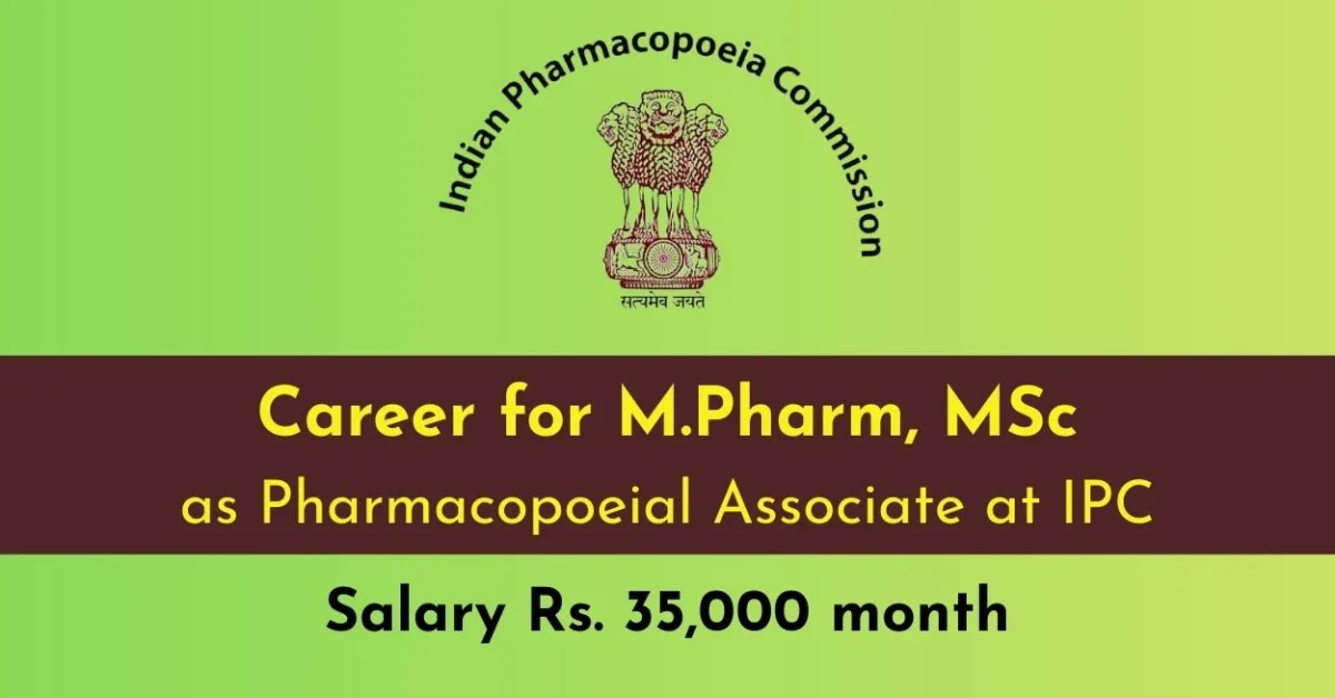 Career for M.Pharm, MSc as Pharmacopoeial Associate at IPC