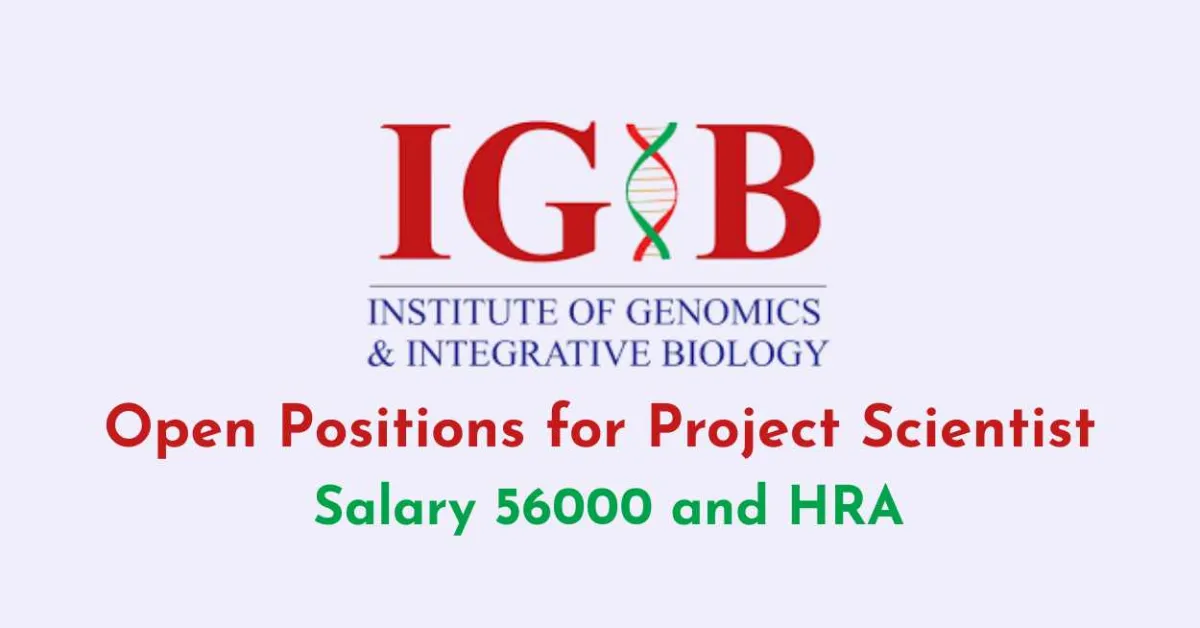 CSIR-IGIB Open Positions for Project Scientist