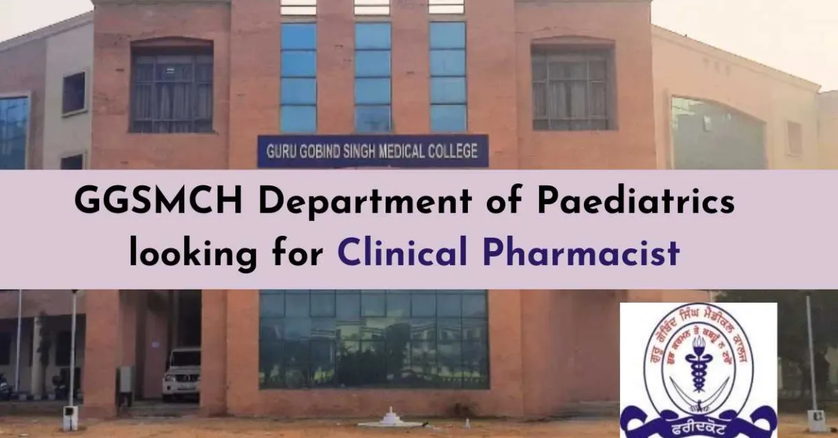 GGSMCH Department of Paediatrics looking for Clinical Pharmacist