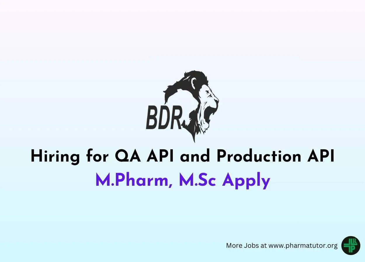 Hiring for QA API and Production API at BDR Pharma