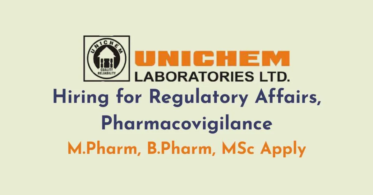 Hiring for Regulatory Affairs, Pharmacovigilance at Unichem Laboratories