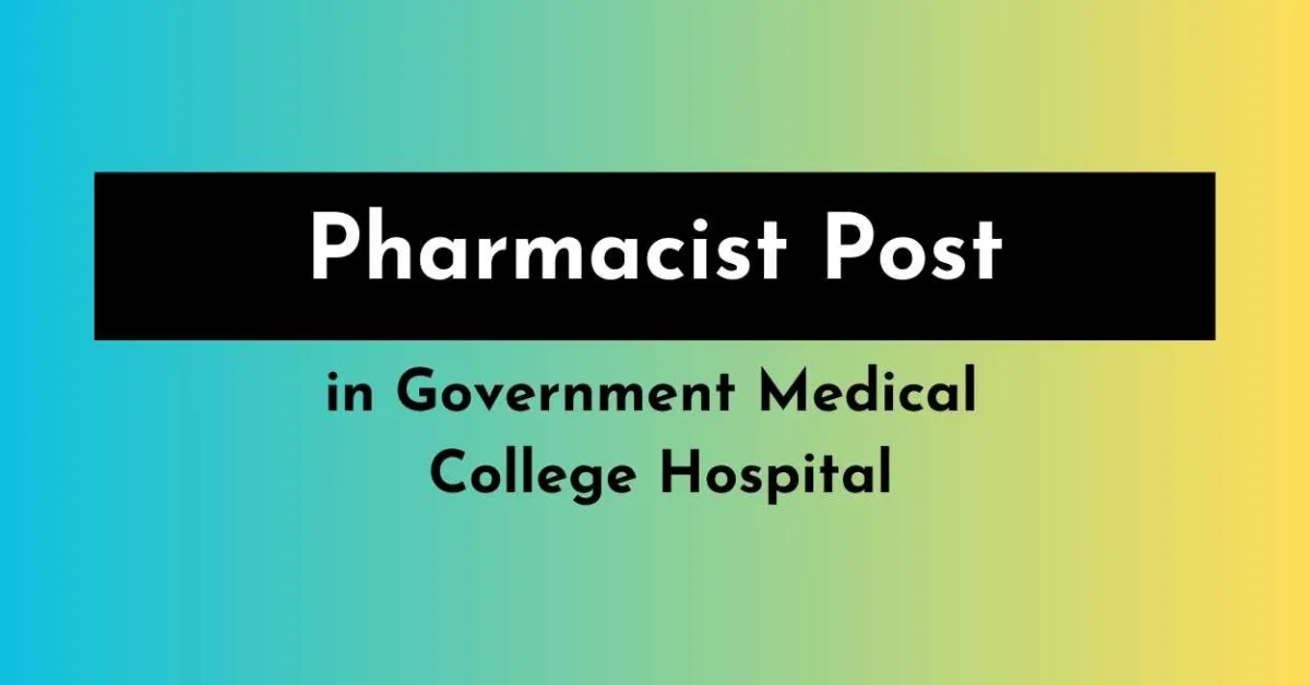 Hiring Pharmacist in Government Medical College Hospital
