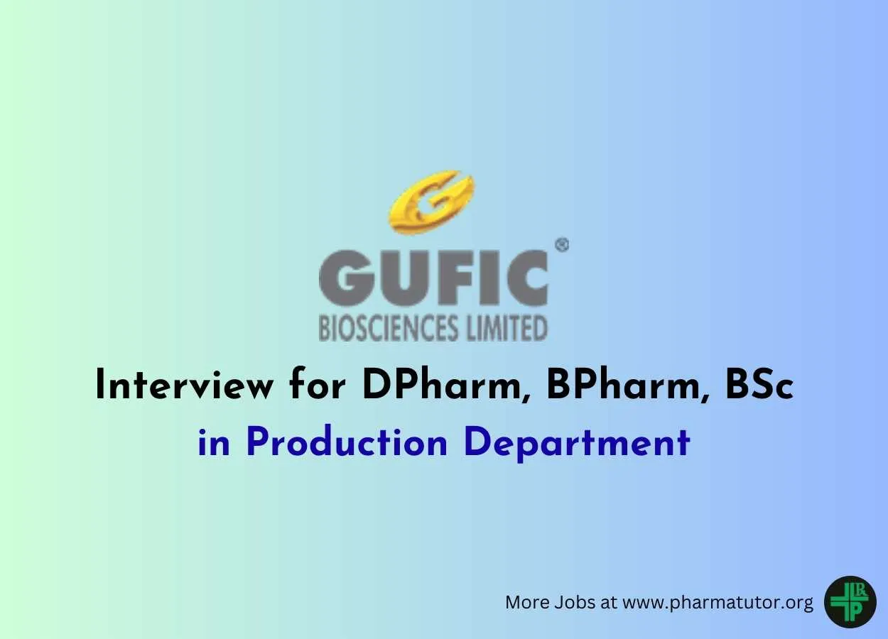 Interview for DPharm, BPharm, BSc in Production Department at Gufic Biosciences