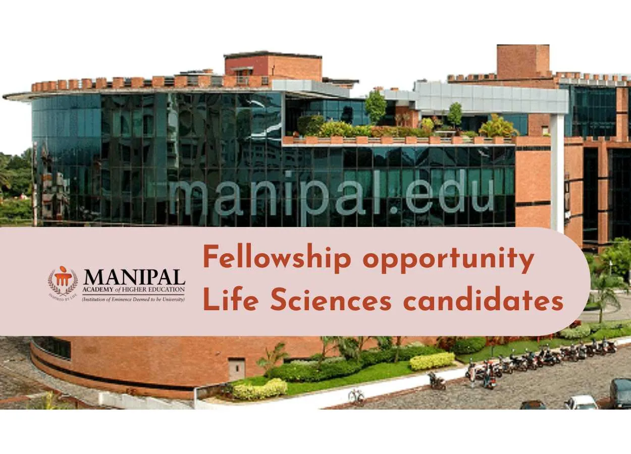 Fellowship in Life Sciences at Manipal Academy of Higher Education