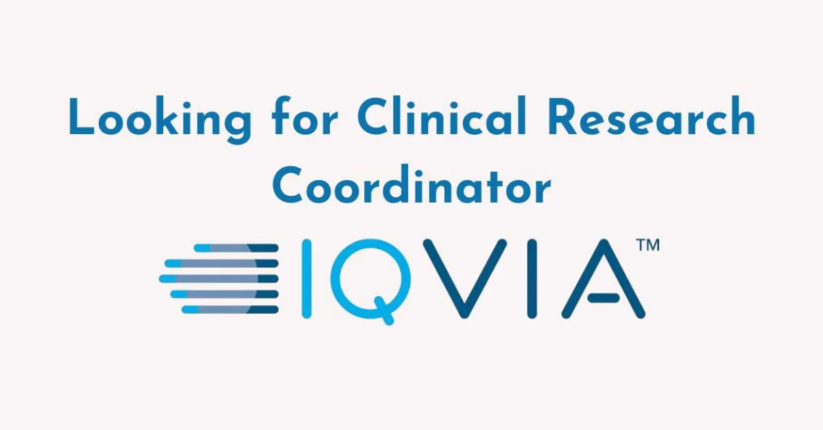 IQVIA looking for Clinical Research Coordinator