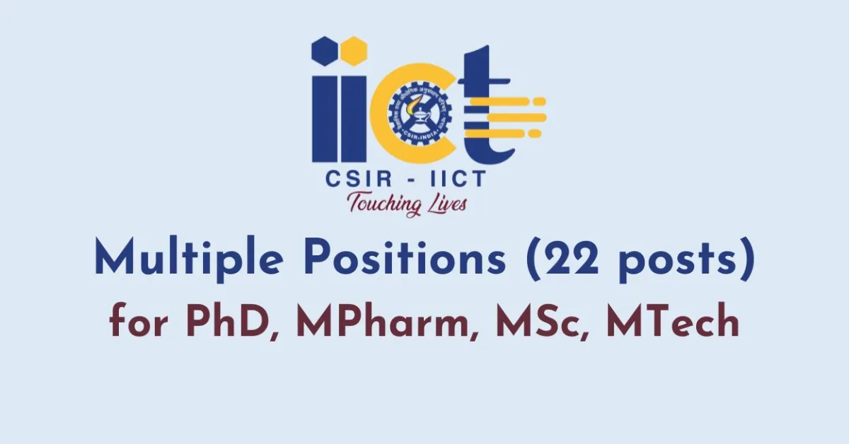 Multiple Positions for PhD, MPharm, MSc, MTech under various projects at IICT