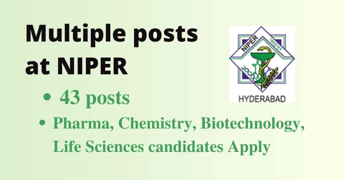 Multiple posts at NIPER for Pharma, Chemistry, Biotechnology, Life Sciences candidates