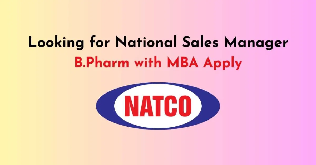 Natco Pharma looking for National Sales Manager