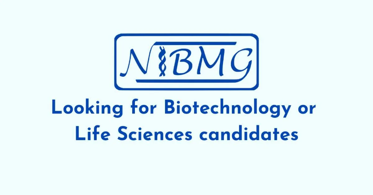 NIBMG Looking for Biotechnology or Life Sciences candidates