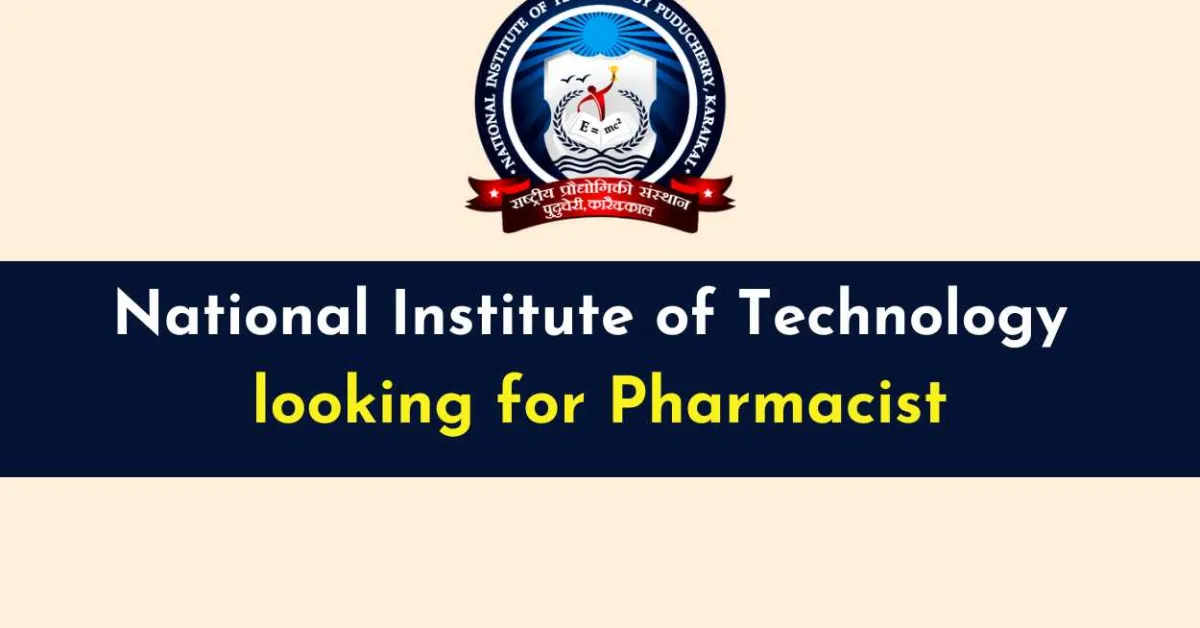 Online applications are invited for the post of Pharmacist at National Institute of Technology