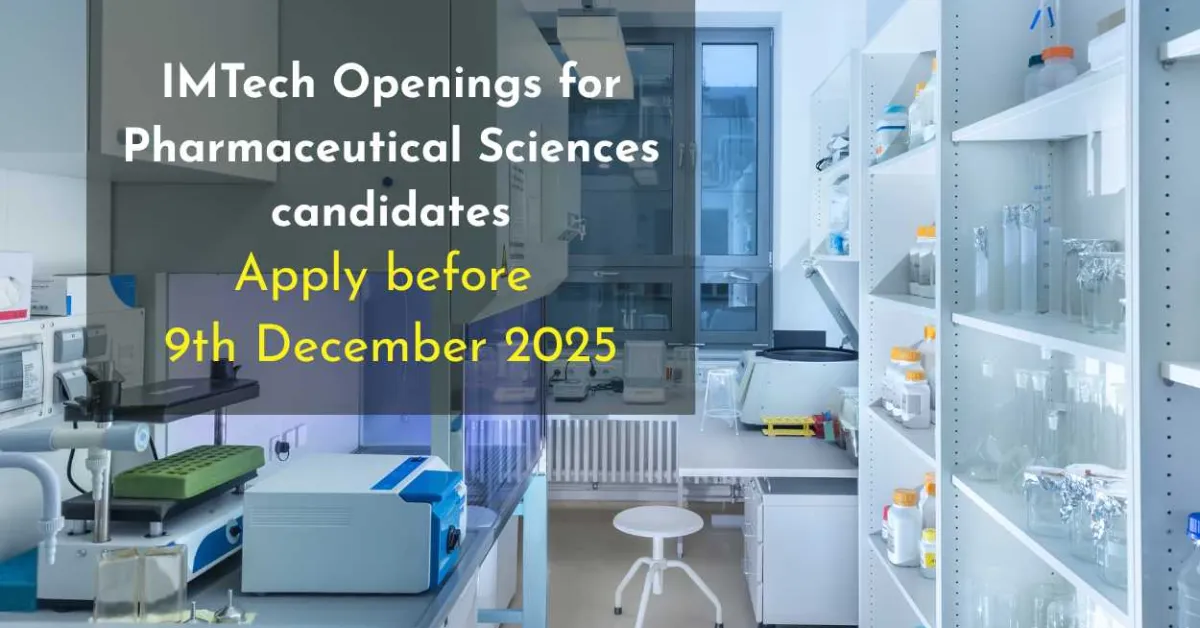Openings for Pharmaceutical Sciences candidates at IMTech