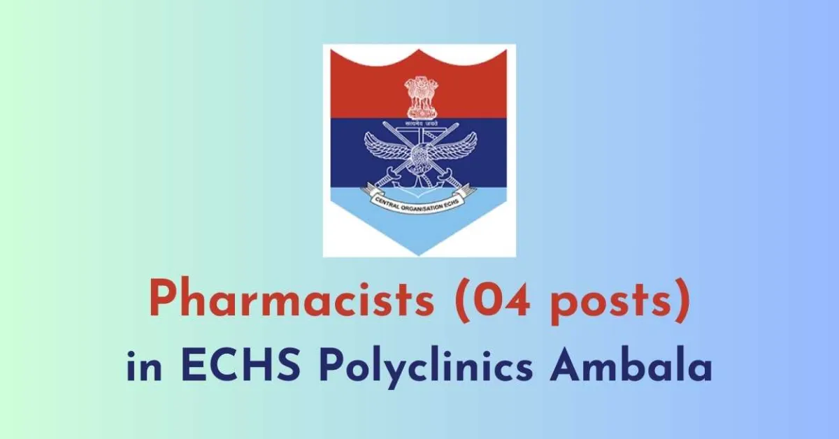 Openings for Pharmacists in ECHS Polyclinics Ambala