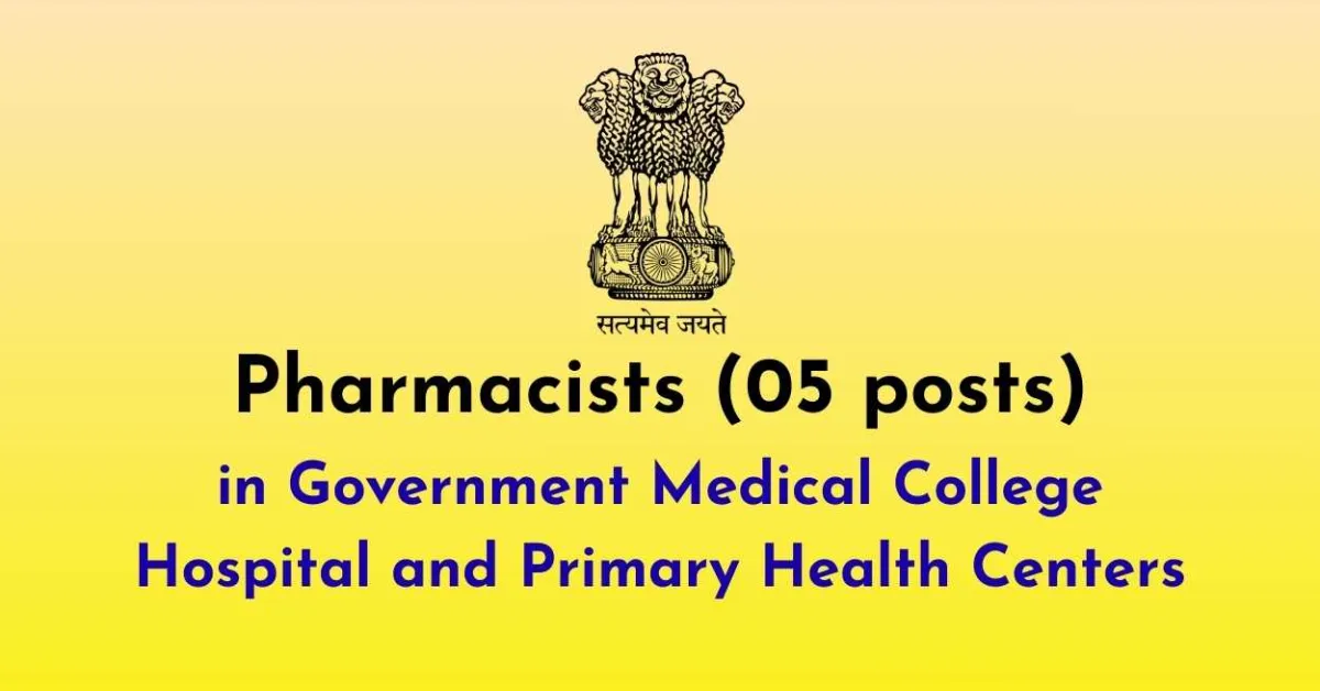 Openings for Pharmacists in Government Medical College Hospital and Primary Health Centers