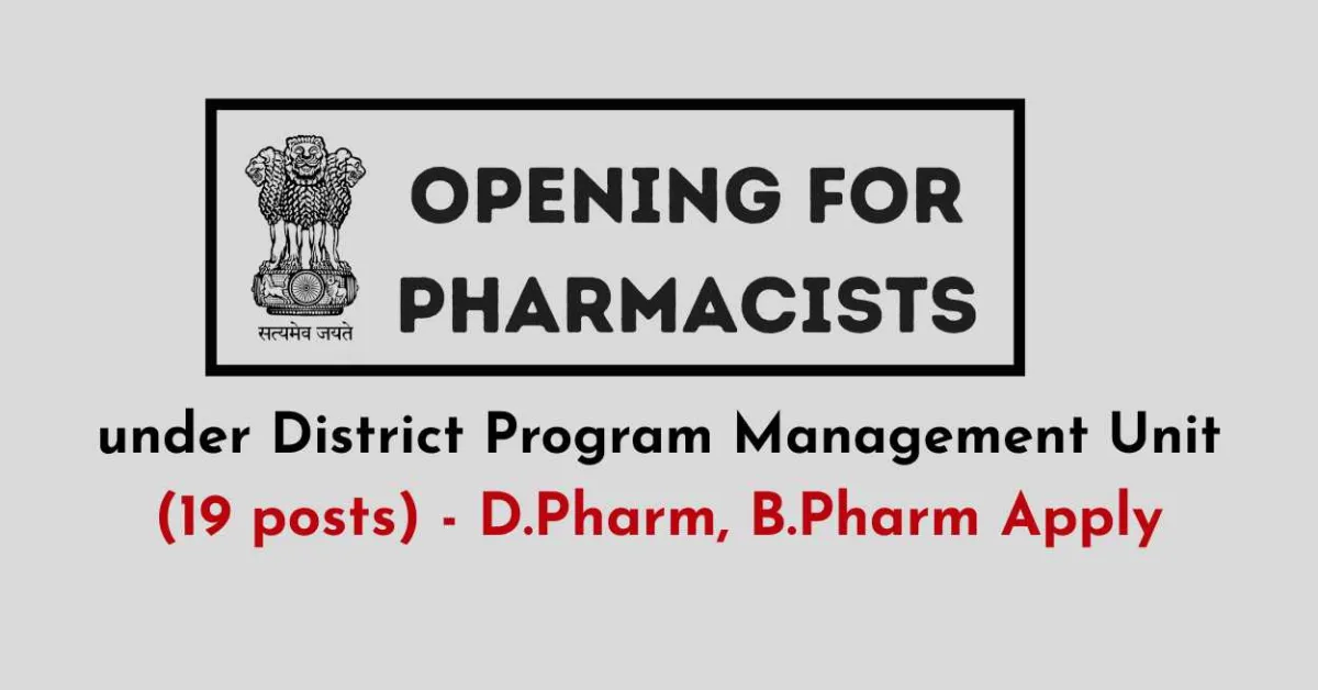 Openings for Pharmacists under the District Program Management Unit