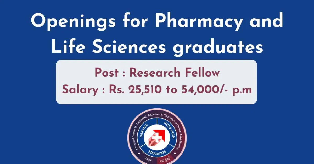 Openings for Pharmacy and Life Sciences graduates at Tata Memorial Centre - ACTREC