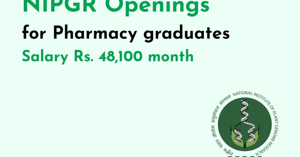 Openings for Pharmacy graduates at NIPGR
