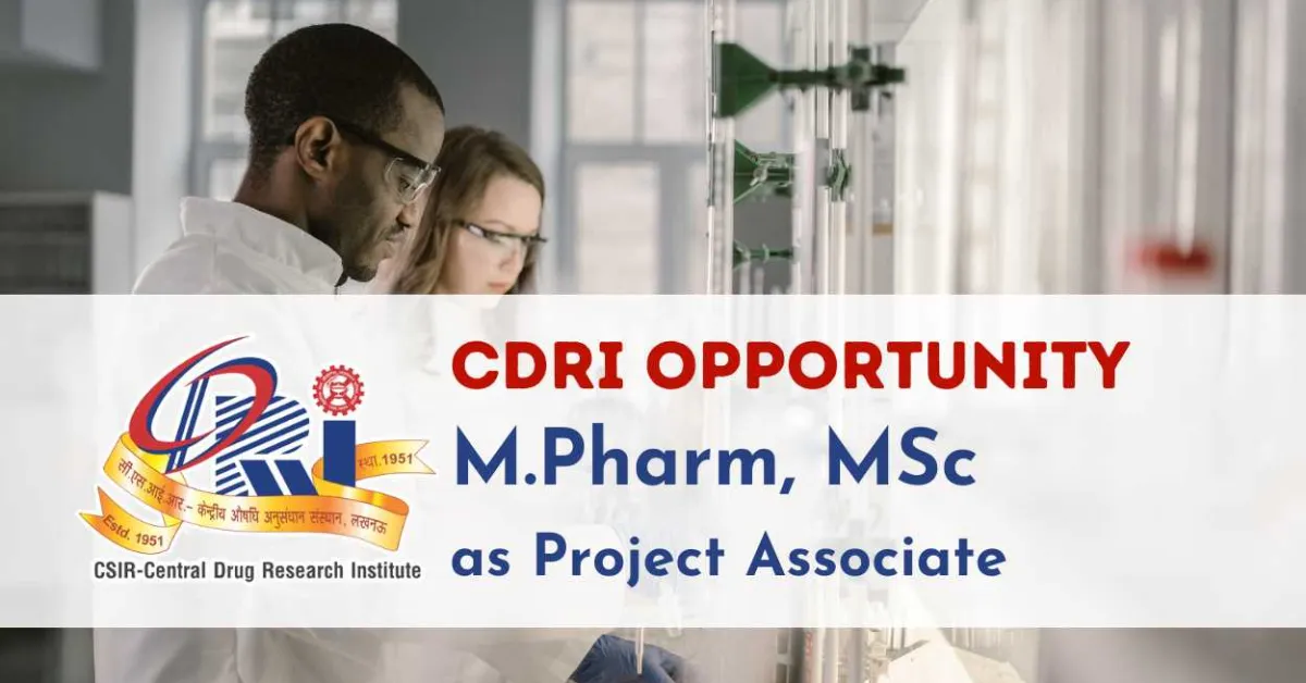 Opportunity for M.Pharm, MSc as Project Associate at Central Drug Research Institute