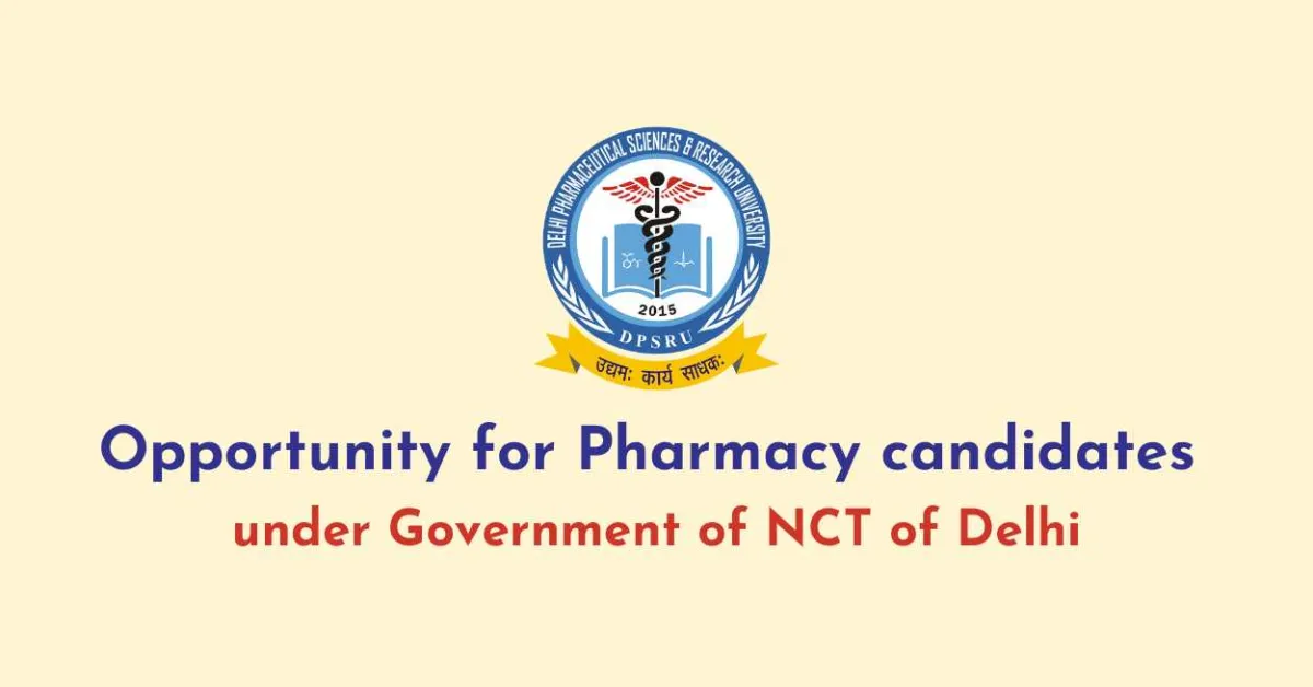 Opportunity for Pharmacy candidates under Government of NCT of Delhi